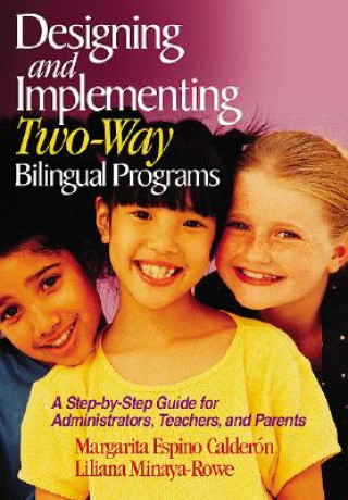 Книга Designing and Implementing Two-Way Bilingual Programs Margarita Espino Calderon