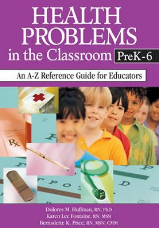 Carte Health Problems in the Classroom PreK-6 Dolores M. Huffman
