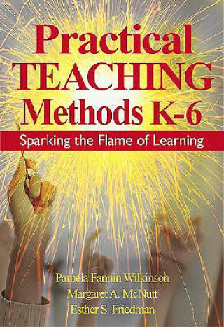 Carte Practical Teaching Methods K-6 Pamela Fannin Wilkinson