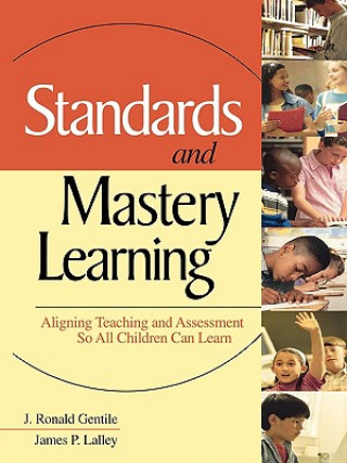 Kniha Standards and Mastery Learning J. Ronald Gentile