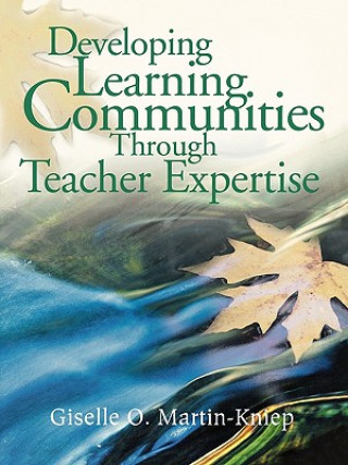 Książka Developing Learning Communities Through Teacher Expertise Giselle O. Martin-Kniep