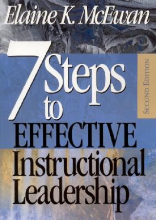 Carte Seven Steps to Effective Instructional Leadership Elaine K. McEwan-Adkins