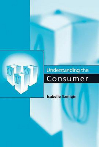 Book Understanding the Consumer Isabelle Szmigin