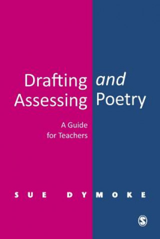 Kniha Drafting and Assessing Poetry Sue Dymoke