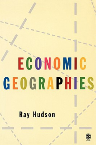 Kniha Economic Geographies Ray Hudson