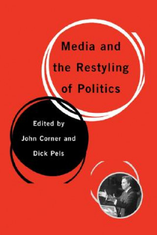 Buch Media and the Restyling of Politics 