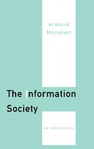 Knjiga Information Society Armand Mattelart