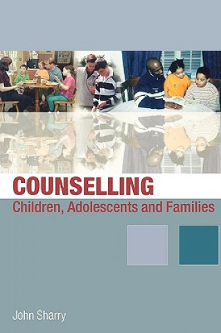 Book Counselling Children, Adolescents and Families John Sharry