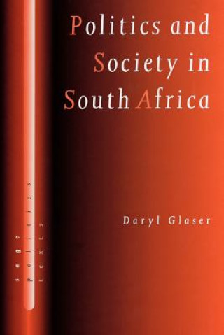 Książka Politics and Society in South Africa Daryl Glaser