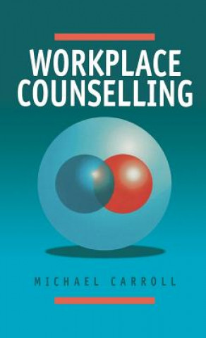 Kniha Workplace Counselling Michael Carroll