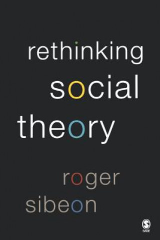 Knjiga Rethinking Social Theory Roger Sibeon