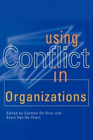 Книга Using Conflict in Organizations Carsten K. De Dreu