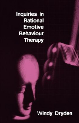 Könyv Inquiries in Rational Emotive Behaviour Therapy Windy Dryden