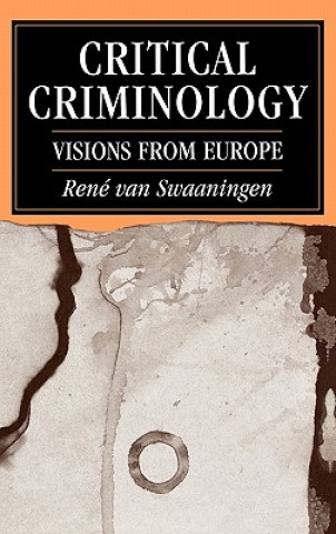 Kniha Critical Criminology Rene Van Swaaningen