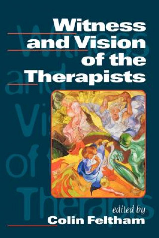 Kniha Witness and Vision of the Therapists Colin Feltham