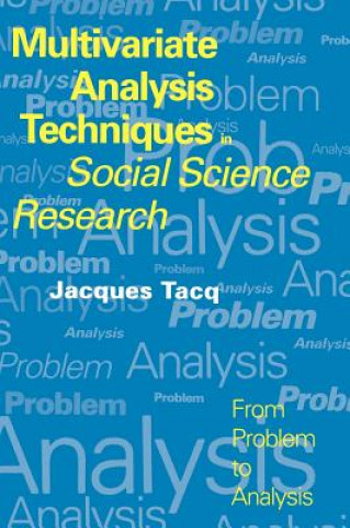 Książka Multivariate Analysis Techniques in Social Science Research Jacques Tacq