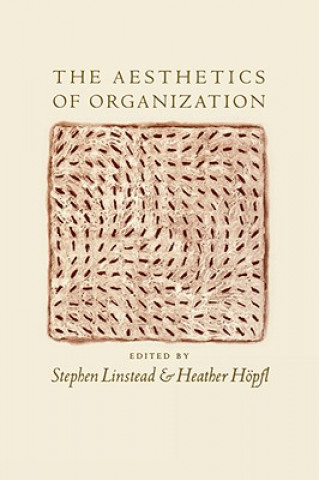 Livre Aesthetics of Organization Heather J. Hopfl