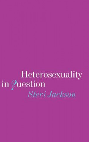 Könyv Heterosexuality in Question Stevi Jackson
