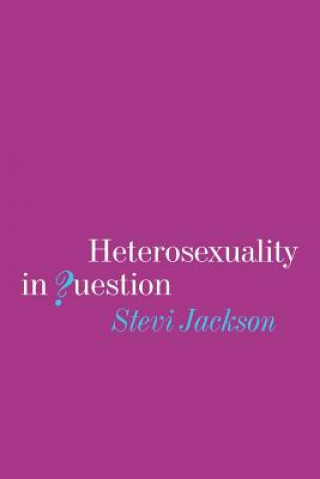 Carte Heterosexuality in Question Stevi Jackson