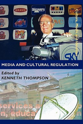 Kniha Media and Cultural Regulation Kenneth Thompson