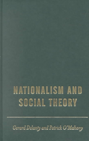 Książka Nationalism and Social Theory Gerard Delanty