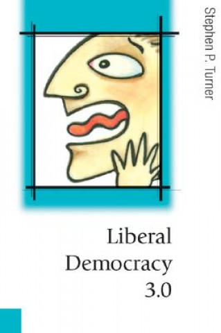 Libro Liberal Democracy 3.0 Stephen P. Turner