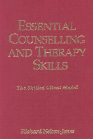 Carte Essential Counselling and Therapy Skills Richard Nelson-Jones