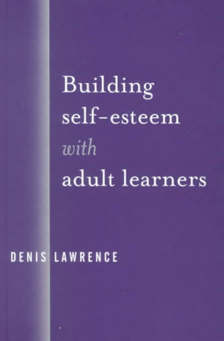 Książka Building Self-Esteem with Adult Learners Denis Lawrence