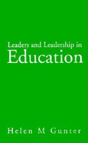 Kniha Leaders and Leadership in Education Helen Gunter