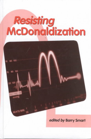 Boek Resisting McDonaldization Barry Smart