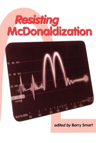 Libro Resisting McDonaldization Barry Smart