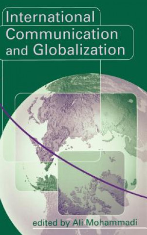 Könyv International Communication and Globalization Ali Mohammadi