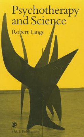 Kniha Psychotherapy and Science Robert Langs