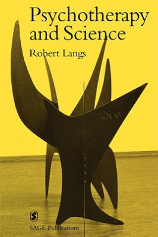 Carte Psychotherapy and Science Robert Langs