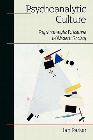 Könyv Psychoanalytic Culture Ian Parker