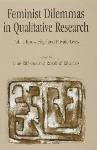 Carte Feminist Dilemmas in Qualitative Research Jane Catherine Ribbens