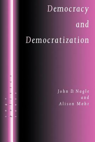 Kniha Democracy and Democratization John D. Nagle