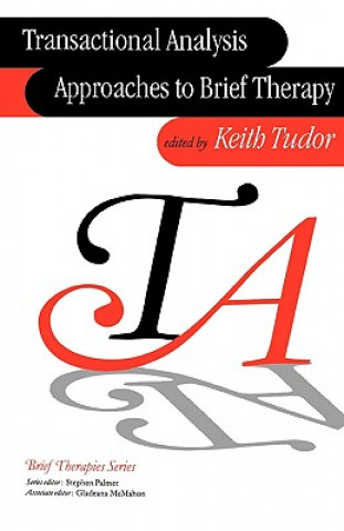 Carte Transactional Analysis Approaches to Brief Therapy Keith Tudor
