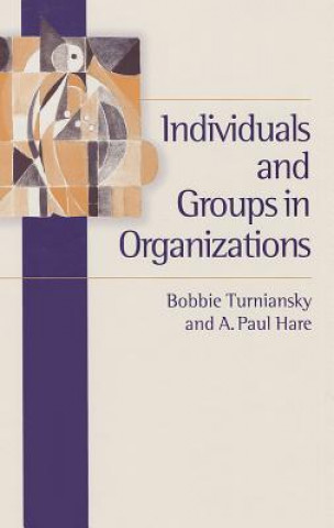 Kniha Individuals and Groups in Organizations Bobbie Turniansky