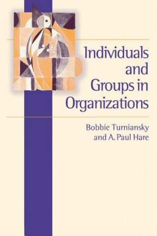 Książka Individuals and Groups in Organizations Bobbie Turniansky