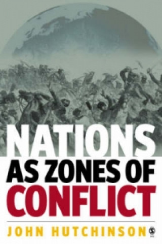 Knjiga Nations as Zones of Conflict John Hutchinson