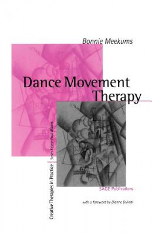 Kniha Dance Movement Therapy Bonnie Meekums