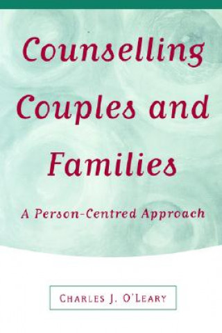 Knjiga Counselling Couples and Families Charles J. O'Leary