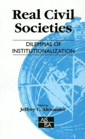 Książka Real Civil Societies Jeffrey C. Alexander