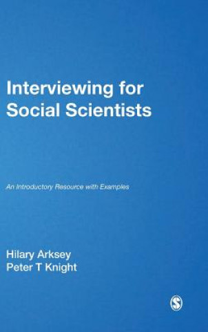 Könyv Interviewing for Social Scientists Hilary Arksey