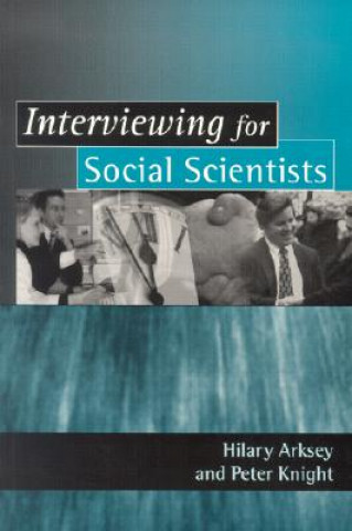 Книга Interviewing for Social Scientists Hilary Arksey
