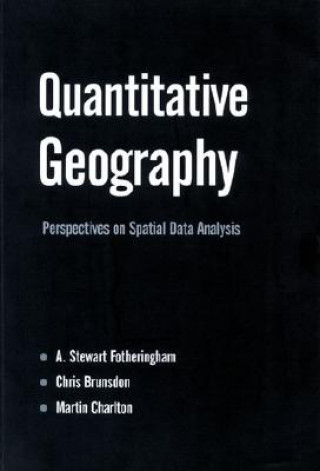 Carte Quantitative Geography A. Stewart Fotheringham