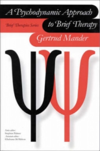 Könyv Psychodynamic Approach to Brief Therapy Gertrud Mander