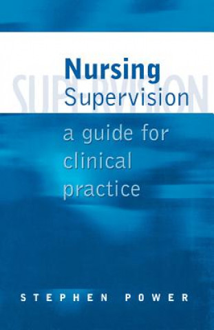 Книга Nursing Supervision Stephen Power