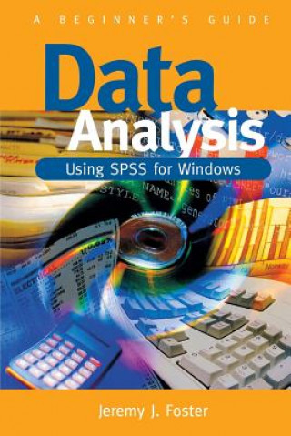 Book Data Analysis Using SPSS for Windows - Version 6 Jeremy J. Foster